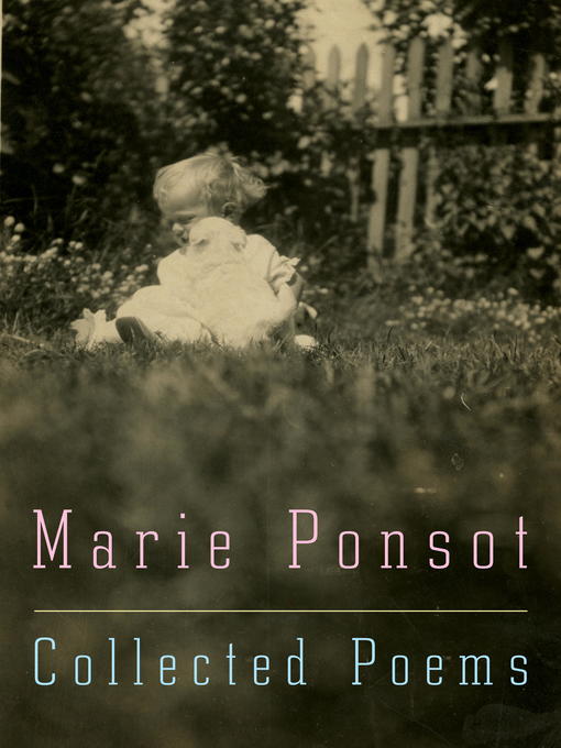 Title details for Collected Poems of Marie Ponsot by Marie Ponsot - Available